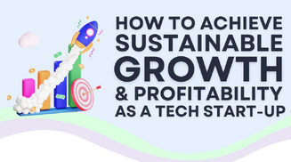 How to achieve sustainable growth & profitability as a tech start-up.png